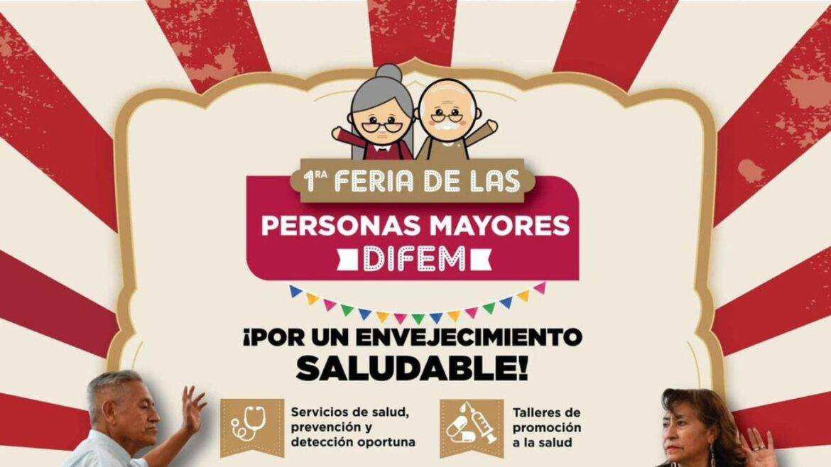 Invita DIFEM a la primera feria de las personas mayores “Por un envejecimiento saludable”