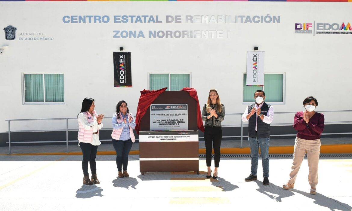 Inaugura Fernanda Castillo de Del Mazo Centro Estatal de Rehabilitación Nororiente que atenderá a personas con discapacidad de 19 municipios