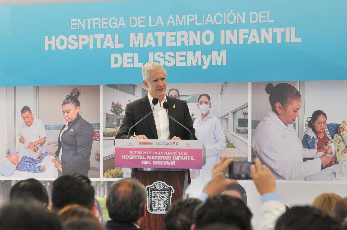 Entrega Alfredo del Mazo el nuevo edificio que duplicará la capacidad de atención del hospital materno infantil del ISSEMYM, en Toluca