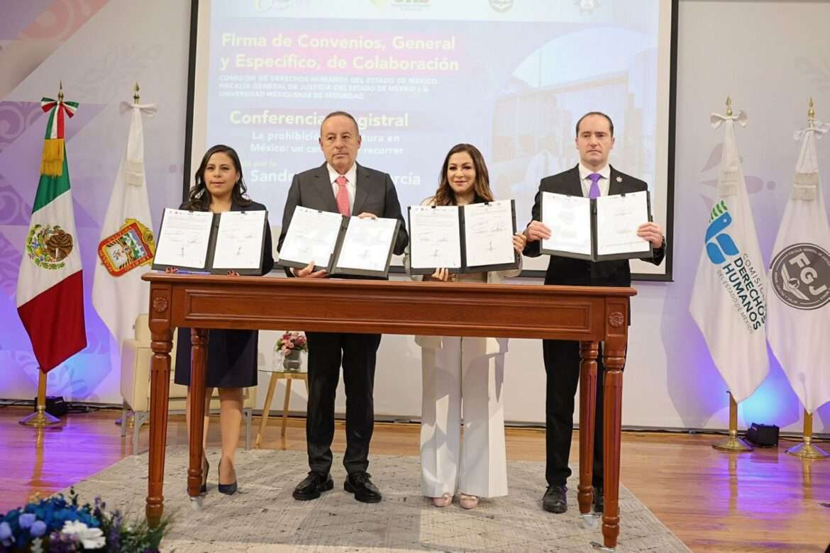 Firman convenios de colaboración la CODHEM, FGJEM, SSEM y Universidad Mexiquense de Seguridad